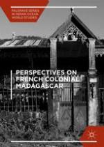 Perspectives on French colonial Madagascar