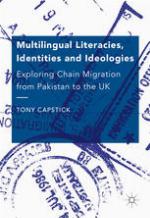Multilingual Literacies, Identities and Ideologies Exploring Chain Migration from Pakistan to the UK