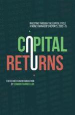 Capital Returns : Investing Through the Capital Cycle: A Money Managerℓ́ℓs Reports 2002ℓ́ℓ15
