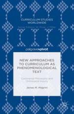 New Approaches to Curriculum as Phenomenological Text Continental Philosophy and Ontological Inquiry