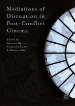 Mediations of Disruption in Post-Conflict Cinema.