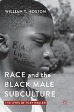 Race and the Black Male Subculture