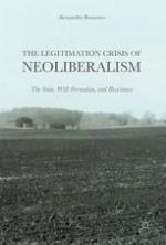 The Legitimation Crisis of Neoliberalism The State, Will-Formation, and Resistance