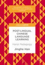 Post-Lingual Chinese Language Learning Hanzi Pedagogy