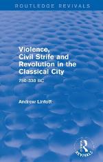 Violence, Civil Strife and Revolution in the Classical City (Routledge Revivals)