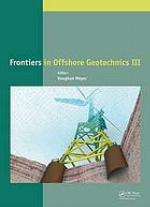 Frontiers in Offshore Geotechnics III