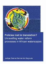 Policies Lost in Translation? Unravelling Water Reform Processes in African Waterscapes