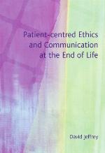Patient-Centred Ethics and Communication at the End of Life