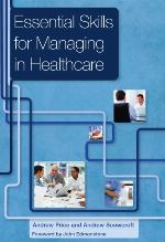 Essential Skills for Managing in Healthcare