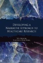 Developing a Narrative Approach to Healthcare Research