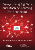 Demystifying Big Data and Machine Learning for Healthcare