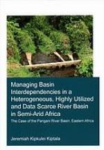 Managing Basin Interdependencies in a Heterogeneous, Highly Utilized and Data Scarce River Basin in Semi-Arid Africa