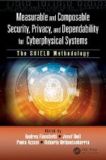 Measurable and Composable Security, Privacy, and Dependability for Cyberphysical Systems
