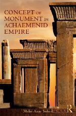 The Concept of Monument in Achaemenid Empire