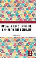 Opera in Paris from the Empire to the Commune
