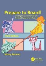 Prepare to Board! Creating Story and Characters for Animated Features and Shorts