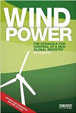 Wind Power: The Struggle for Control of a New Global Industry
