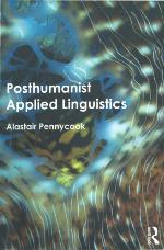 Posthumanist Applied Linguistics