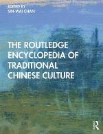 The Routledge Encyclopedia of Traditional Chinese Culture