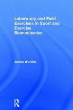 Laboratory and Field Exercises in Sport and Exercise Biomechanics