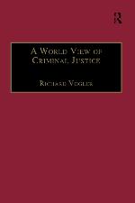 A World View of Criminal Justice (International and Comparative Criminal Justice)