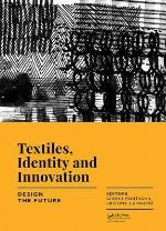 Textiles, Identity and Innovation: Design the Future: Proceedings of the 1st International Textile Design Conference (D_TEX 2017), November 2-4, 2017, Lisbon, Portugal