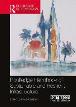 Routledge Handbook of Sustainable and Resilient Infrastructure