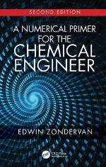 A Numerical Primer for the Chemical Engineer, Second Edition