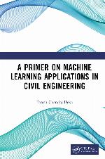 A Primer on Machine Learning Applications in Civil Engineering