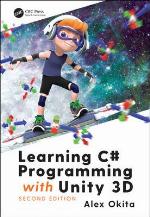 Learning C# Programming with Unity 3d, Second Edition