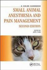 Small Animal Anesthesia and Pain Management
