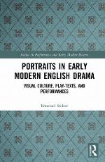 Portraits in Early Modern English Drama
