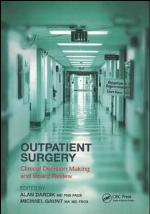 Outpatient Surgery : Clinical Decision Making and Board Review.