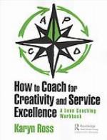 How to Coach for Creativity and Service Excellence