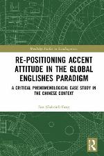 Re-positioning Accent Attitude in the Global Englishes Paradigm