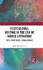 Postcolonial Writing in the Era of World Literature