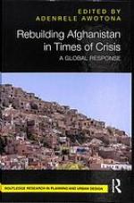 Rebuilding Afghanistan in Times of Crisis