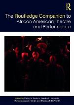 The Routledge Companion to African American Theatre and Performance