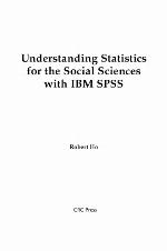 Understanding Statistics for the Social Sciences with IBM SPSS
