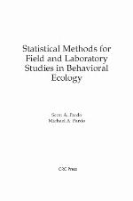 Statistical Methods for Field and Laboratory Studies in Behavioral Ecology