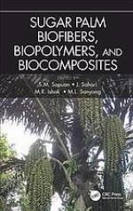 Sugar palm biofibers, biopolymers, and biocomposites