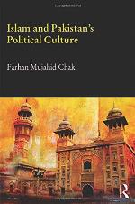 Islam and Pakistan's Political Culture (Durham Modern Middle East and Islamic World Series)