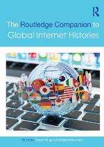 The Routledge Companion to Global Internet Histories