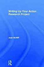 Writing Up Your Action Research Project