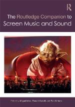 The Routledge Companion to Screen Music and Sound