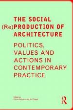 The Social (Re)Production of Architecture