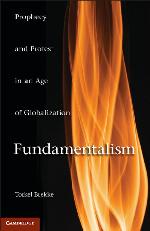 Fundamentalism : Prophecy and Protest in an Age of Globalization.