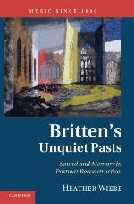 Britten's unquiet pasts : sound and memory in postwar reconstruction