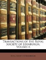 Transactions of the royal society of edinburgh, volume 6.