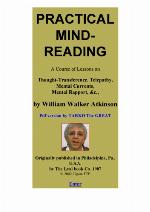 Practical mind reading : a course of lessons on thought-transference, telepathy, mental